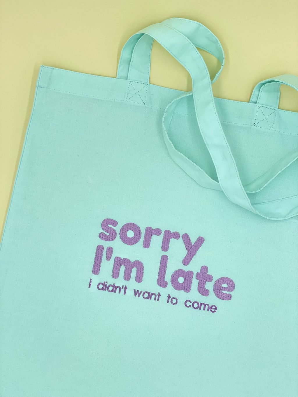 Tote Bag Sorry I'm Late 